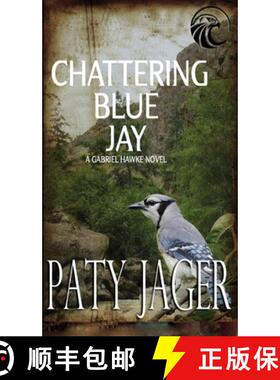 预订 Chattering Blue Jay: Gabriel Hawke Novel [9781962065030]