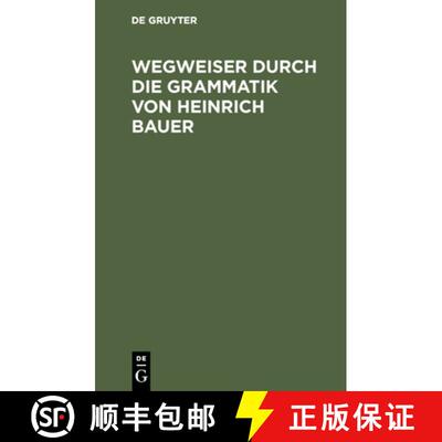 【3-4周达】Wegweiser durch die Grammatik von Heinrich Bauer [9783110125771]