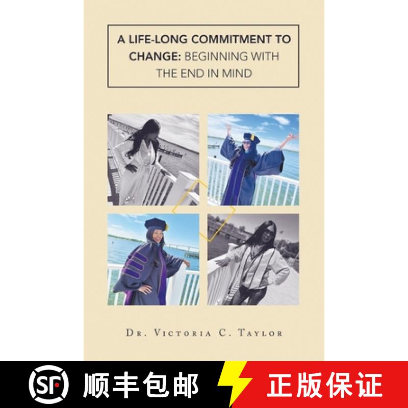 【3-4周达】A Life-long Commitment to Change: Beginning with the End in Mind [9781665745703]