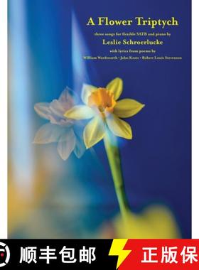 预订 A Flower Triptych: music for SATB chorus [9781948380621]