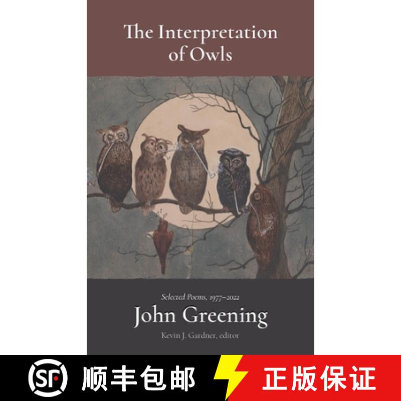 【3-4周达】The Interpretation of Owls: Selected Poems, 1977-2022 [9781481317344]