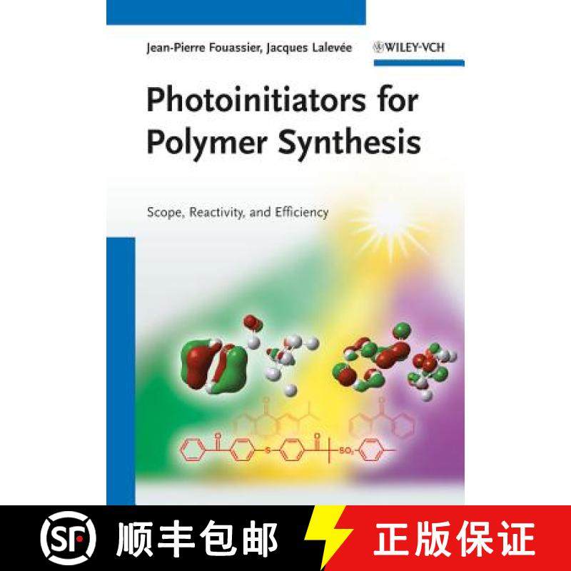 【3-4周达】Photoinitiators For Polymer Synthesis - Scope, Reactivity And Efficiency [Wiley化学化工] [9783527332106]