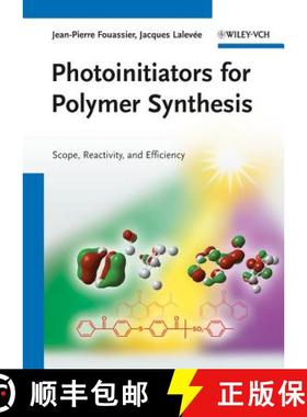 【3-4周达】Photoinitiators For Polymer Synthesis - Scope, Reactivity And Efficiency [Wiley化学化工] [9783527332106]