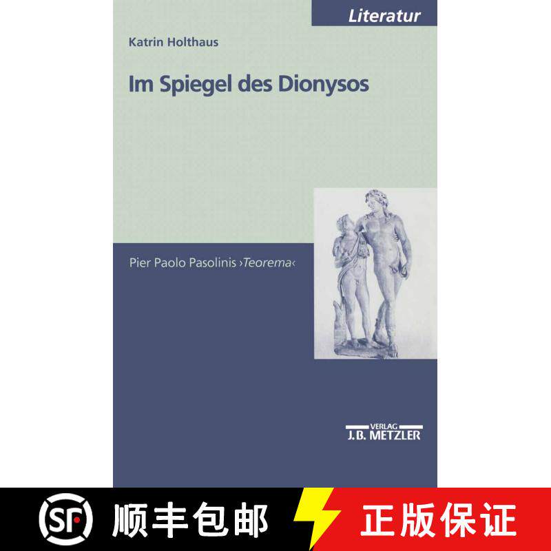【3-4周达】Im Spiegel des Dionysos: Pier Paolo Pasolinis Teorema [9783476452702]