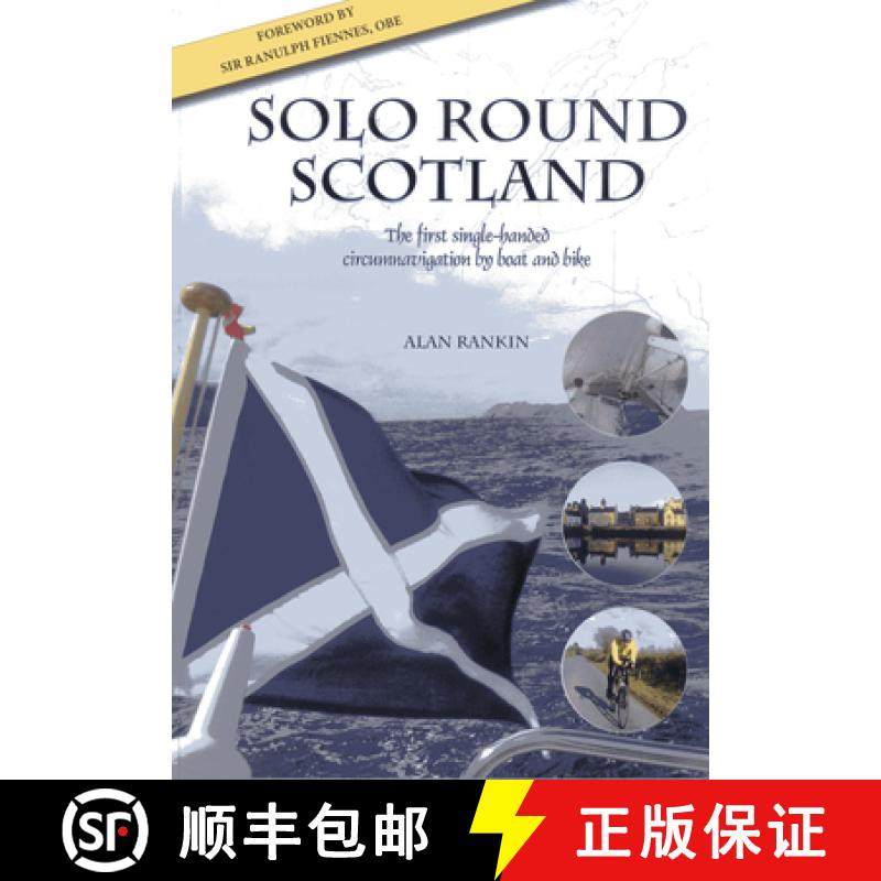 【3-4周达】Solo Round Scotland: The First Single-Handed Circumnavigation by Boat and Bike [9781849950039]