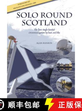 【3-4周达】Solo Round Scotland: The First Single-Handed Circumnavigation by Boat and Bike [9781849950039]