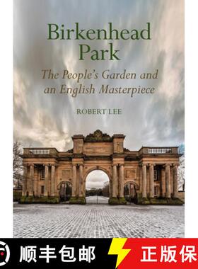 【3-4周达】Birkenhead Park: The People's Garden and an English Masterpiece [9781802074819]