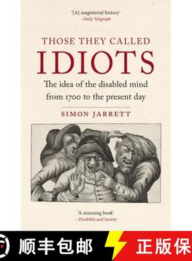 【3-4周达】Those They Called Idiots: The Idea of the Disabled Mind from 1700 to the Present Day [9781836390718]