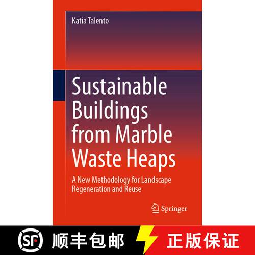【3-4周达】精装 Sustainable Buildings from Marble Waste Heaps: A New Methodology for Landscape Regene... [9783031721458]