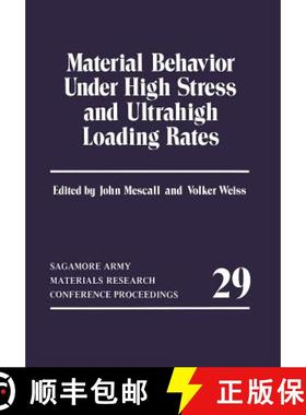 【3-4周达】Material Behavior Under High Stress and Ultrahigh Loading Rates [9781461337898]