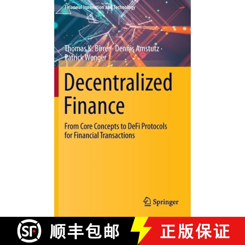 【3-4周达】Decentralized Finance : From Core Concepts to DeFi Protocols for Financial Transactions [9783658398712]