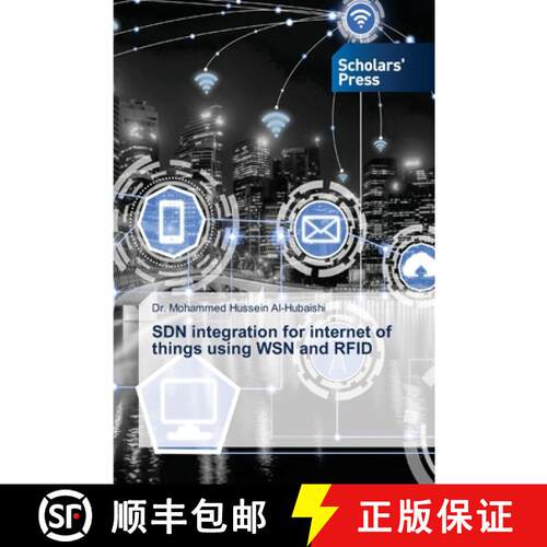 【3-4周达】SDN integration for internet of things using WSN and RFID (Aufl.) [9786138930310]