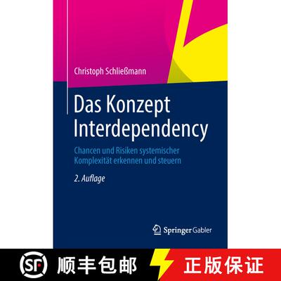 【3-4周达】精装 Das Konzept Interdependency: Chancen und Risiken systemischer Komplexität erkennen u... [9783642449437]