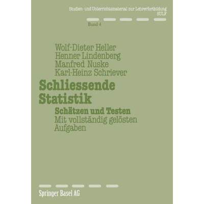 【4周达】Schliessende Statistik : Schätzen und Testen Mit vollständig gelösten Aufgaben [9783764311360]