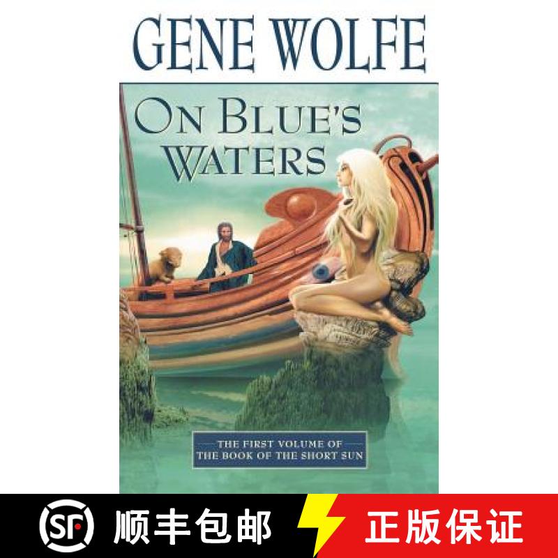【3-4周达】On Blue's Waters: Volume One of 'The Book of the Short Sun' [9780312872571]