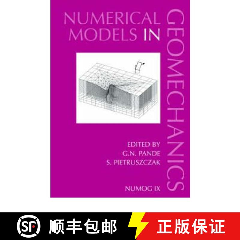 【4周达】Numerical Models in Geomechanics: Proceedings of the Ninth International Symposium on 'Numer... [9789058096364]