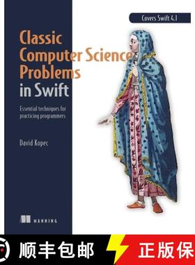 【3-4周达】Classic Computer Science Problems in Swift: Essential Techniques for Practicing Programmers [9781617294891]