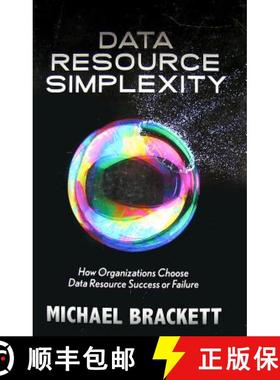 【3-4周达】Data Resource Simplexity: How Organizations Choose Data Resource Success or Failure [9781935504108]