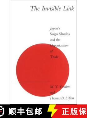 【3-4周达】The Invisible Link: Japan's Sogo Shosha and the Organization of Trade [9780262740142]
