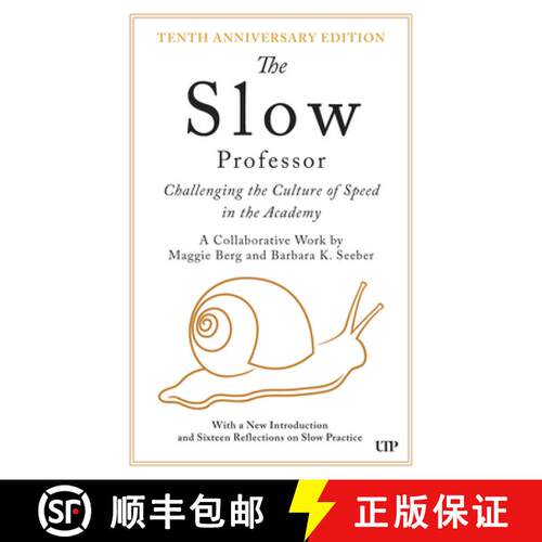 【3-4周达】精装 The Slow Professor – Challenging the Culture of Speed in the Academy, Tenth Annivers... [9781487559465]