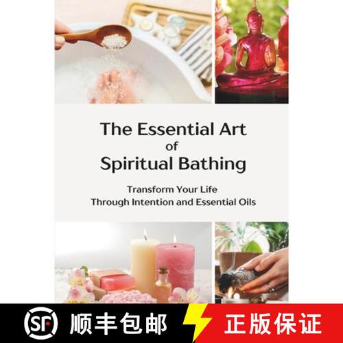 【3-4周达】The Essential Art of Spiritual Bathing: Transform Your Life Through Intention and Essentia... [9798350761078]