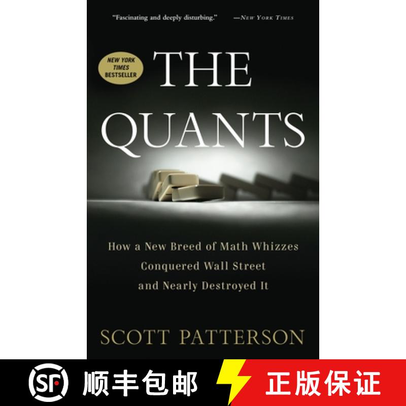 【3-4周达】The Quants: How a New Breed of Math Whizzes Conquered Wall Street and Nearly Destroyed It [9780307453389]