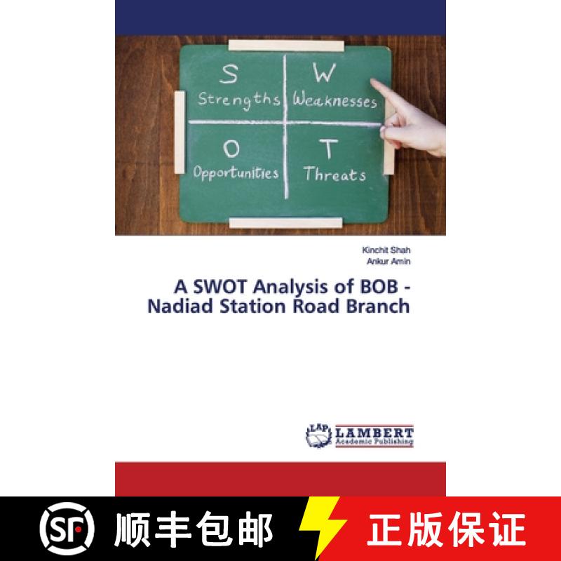 预订 A SWOT Analysis of BOB - Nadiad Station Road Branch [9786139449491]