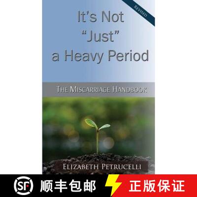【3-4周达】It's Not Just a Heavy Period; The Miscarriage Handbook [9780985171346]