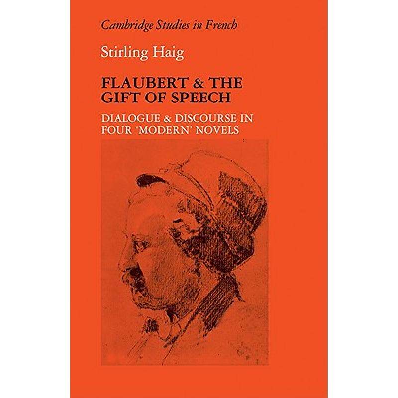 预订 flaubert and the gift of speech: dia. [9780521111522]