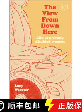 【3-4周达】The View From Down Here : Life as a Young Disabled Woman [9780241612767]