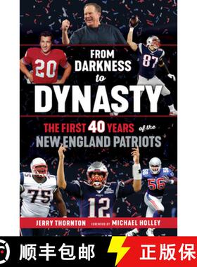 预订 From Darkness to Dynasty: The First 40 Years of the New England Patriots [9781629378619]