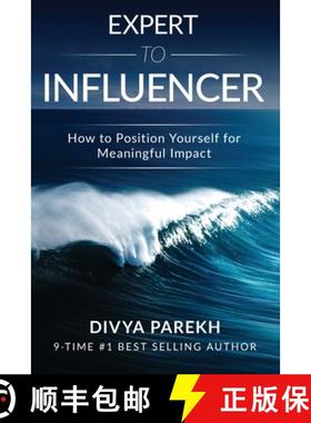 【3-4周达】Expert to Influencer: How to Position Yourself for Meaningful Impact [9781949513110]