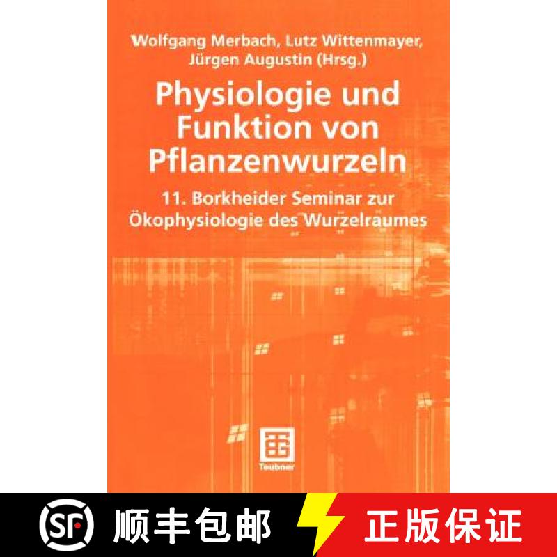 【3-4周达】Physiologie Und Funktion Von Pflanzenwurzeln: 11. Borkheider Seminar Zur Ökophysiologie D... [9783519003373]