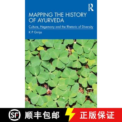 【3-4周达】Mapping the History of Ayurveda: Culture, Hegemony and the Rhetoric of Diversity [9780367273002]