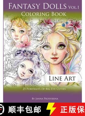 【3-4周达】Fantasy Dolls Vol.1 Coloring Book Line Art: 25 Portraits of Big Eye Cuties: 25 Portraits o... [9780244161545]