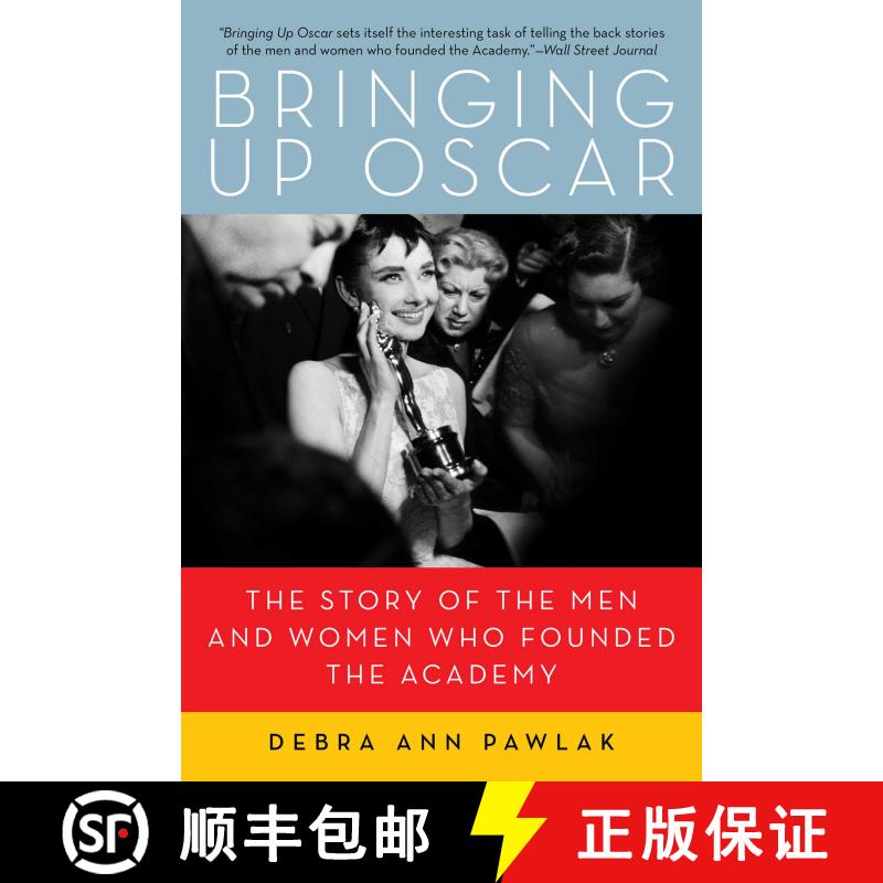 【3-4周达】精装 Bringing Up Oscar : The Story of the Men and Women Who Founded the Academy [9781605981376]图片