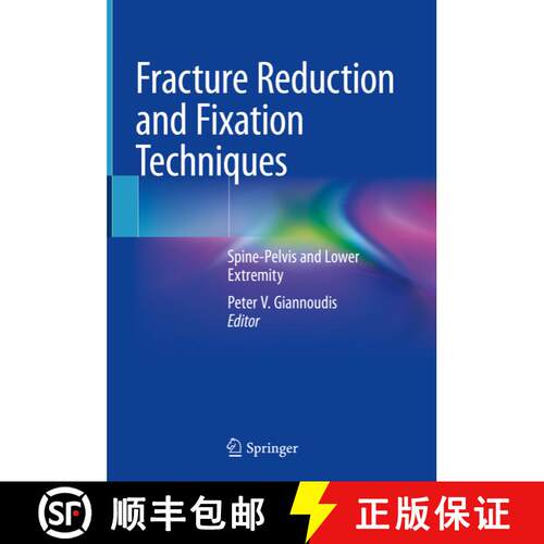 【3-4周达】精装 Fracture Reduction and Fixation Techniques: Spine-Pelvis and Lower Extremity [9783030246075]
