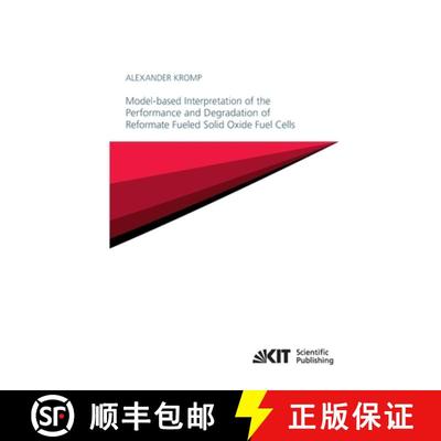 【3-4周达】Model-based Interpretation of the Performance and Degradation of Reformate Fueled Solid Ox... [9783731500063]