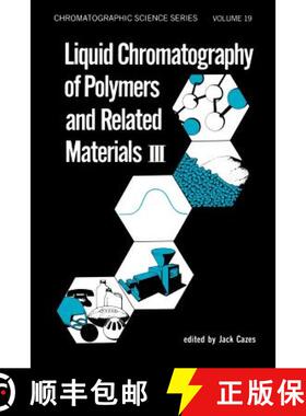 【3-4周达】Liquid Chromatography of Polymers and Related Materials. III: International GPC Symposium ... [9780824715144]