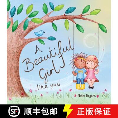 【3-4周达】A Beautiful Girl Like You: Celebrating the Unique Beauty Within Every Girl [9780648723257]