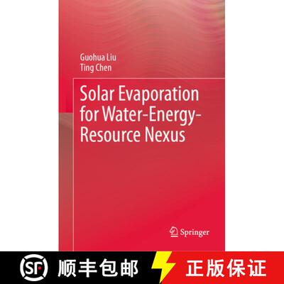 【3-4周达】精装 Solar Evaporation for Water-Energy-Resource Nexus [9789819538140]