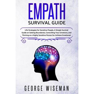 【4周达】Empath Survival Guide: Life Strategies for Sensitive People, a Simple Survival Guide on Sett... [9781716450020]