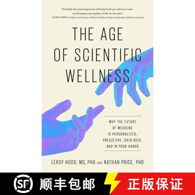 【3-4周达】The Age of Scientific Wellness – Why the Future of Medicine Is Personalized, Predictive, ... [9780674299153]