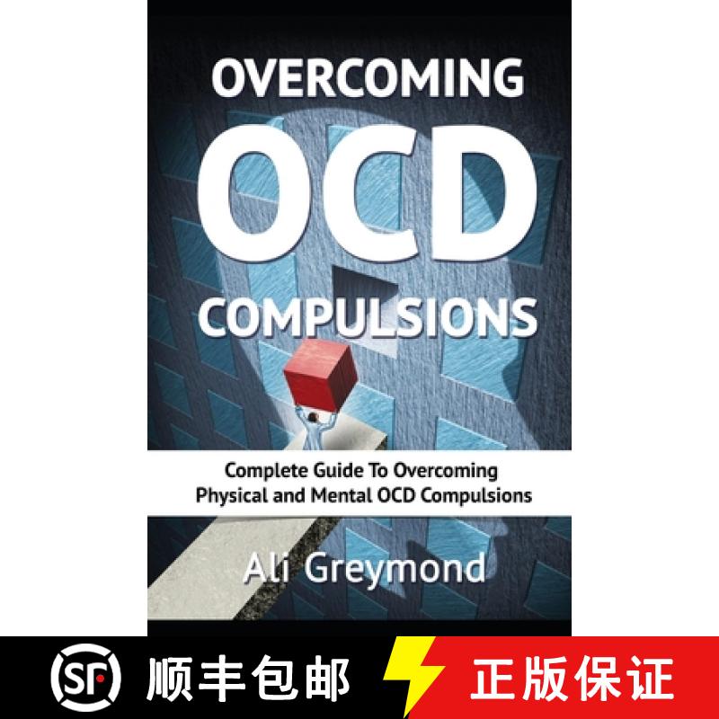 【2-3周达】Overcoming OCD Compulsions: Complete Guide To Overcoming  Physical and Mental OCD Compulsions [9781988320168]