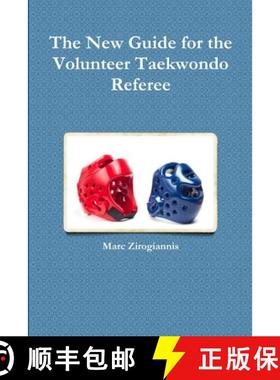 【3-4周达】The New Guide for the Volunteer Taekwondo Referee [9781312799455]