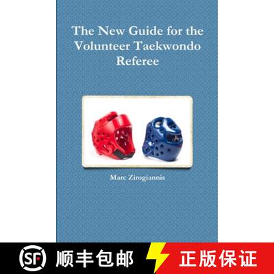 【3-4周达】The New Guide for the Volunteer Taekwondo Referee [9781312799455]
