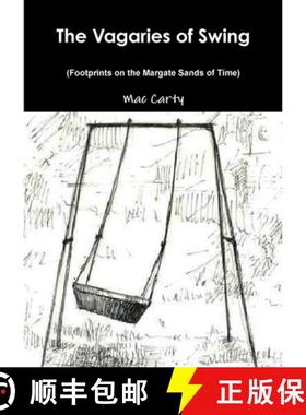 预订 THE VAGARIES OF SWING (Footprints on the Margate Sands of Time) [9781291336764]
