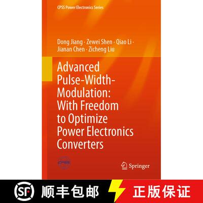 【3-4周达】Advanced Pulse-Width-Modulation: With Freedom to Optimize Power Electronics Converters [9789813343849]