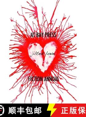 【3-4周达】Jilted Love: At Bay Press Fiction Annual 2013 [9780991761005]