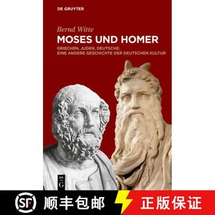 Homer：Griechen 9783110562170 Geschichte Moses und der Deutsche Juden Kultur 预订 Eine deutschen andere
